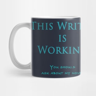 This Writer Is Working Mug